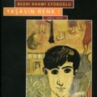 YAŞASIN RENK, 1911-1975