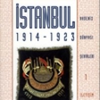 AKDENİZ DÜNYASI ŞEHİRLERİ, İSTANBUL 1914-1923