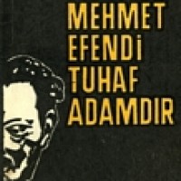 MEHMET EFENDİ TUAF ADAMDIR