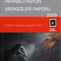 Tedavi ve Rehabilitasyon Merkezleri Raporu, 2009