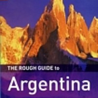THE ROUGH GUIDE TO, ARGENTINA
