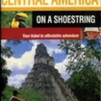 CENTRAL AMERICA, ON A SHOESTRING