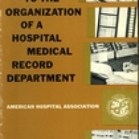 GUIDE TO THE ORGANIZATION OF A HOSPITAL MEDICAL RECORD DEPARTMENT