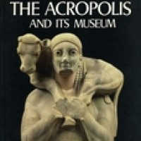 THE ACROPOLIS AND ITS MUSEUM