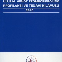 Ulusal Venöz Tromboembolizm Profilaksi ve Tedavi Klavuzu 2010